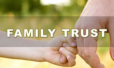 Major Benefits to Have A Family Trust?